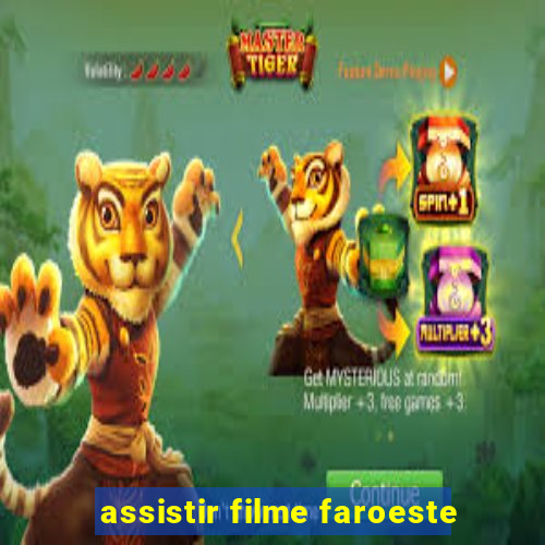 assistir filme faroeste